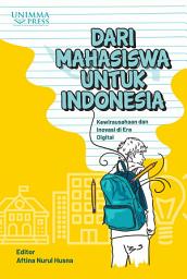 Icon image Dari Mahasiswa untuk Indonesia: Kewirausahaan dan Inovasi di Era Digital