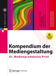 Icon image Kompendium der Mediengestaltung: III. Medienproduktion Print, Ausgabe 6