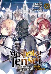 Icon image Mushoku Tensei: In dieser Welt mach ich alles anders (Light Novel)
