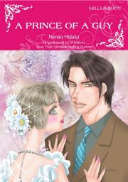Icon image A PRINCE OF A GUY: Mills & Boon Comics