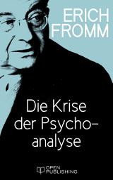 Icon image Die Krise der Psychoanalyse: The Crisis of Psychoanalysis