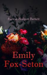 Icon image Emily Fox-Seton: Victorian Romance Novel