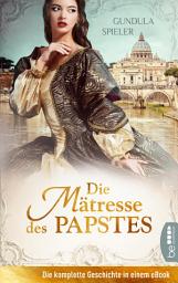 Icon image Die Mätresse des Papstes