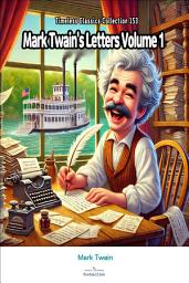 Icon image Mark Twain's Letters Volume 1