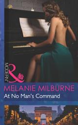 Icon image At No Man's Command (Mills & Boon Modern)