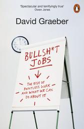 Icon image Bullshit Jobs: A Theory