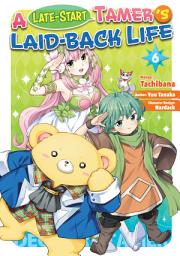 Icon image A Late-Start Tamer’s Laid-Back Life (Manga)