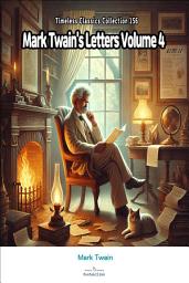 Icon image Mark Twain's Letters Volume 4