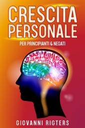Icon image Crescita personale per principianti & negati