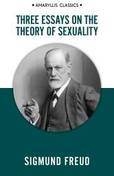 Icon image Three Essays on the Theory of Sexuality