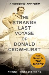 Icon image The Strange Last Voyage of Donald Crowhurst: Now Filmed As The Mercy