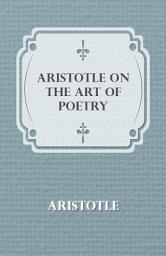 Icon image Aristotle on the Art of Poetry