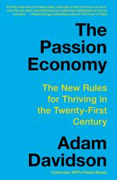 Icon image The Passion Economy: Nine Rules for Thriving in the Twenty-First Century
