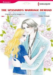 Icon image The Spaniard's Marriage Demand: Harlequin Comics