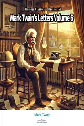 Icon image Mark Twain's Letters Volume 6