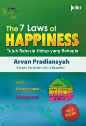 Icon image The 7 Law of Happiness: Tujuh Rahasia Hidup yang Bahagia