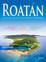 Icon image Roatan Travel Guide: The Island Jewel of the Western Caribbean