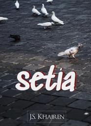 Icon image Setia - Unedited Version dari Novel Karnoe