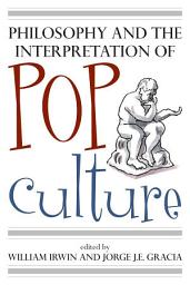 Icon image Philosophy and the Interpretation of Pop Culture