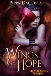 Icon image Wings of Hope: The Veil Series Prequel