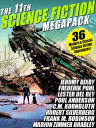 Icon image The 11th Science Fiction MEGAPACK®: 36 Modern and Classic Science Fiction Stories