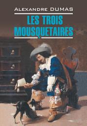 Icon image Les Trois Mousquetaires / Три мушкетера