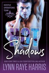 Icon image HOT Shadows: A Rescuing Her from Mr. Wrong, Forced Proximity, Second Chance Military Protector Romance