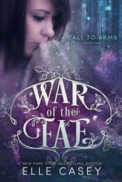 Icon image War of the Fae: Book 2 (Call to Arms)