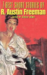 Icon image 7 best short stories by R. Austin Freeman