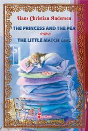Icon image The Princess and the Pea ~ The Little Match Girl: Two Illustrated Fairy Tales by Hans Christian Andersen
