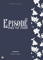Icon image An Episode Under the Terror