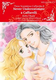 Icon image NEVER UNDERESTIMATE A CAFFARELLI: Mills & Boon Comics