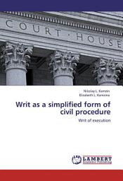 Icon image Writ as a simplified form of civil procedure. Writ of execution
