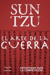 Icon image El arte de la guerra: Estrategias para la competición