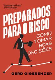 Icon image Preparados para o risco: Como tomar boas decisões