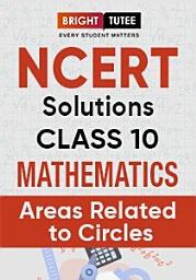 Icon image NCERT Solutions for Class 10 Maths Chapter 12 Areas Related to Circles