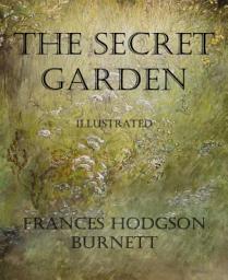 Icon image The Secret Garden (Illustrated): Illustrated