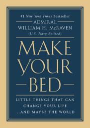 Icon image Make Your Bed: Little Things That Can Change Your Life...And Maybe the World