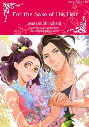 Icon image FOR THE SAKE OF HIS HEIR: Mills & Boon Comics