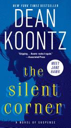 Icon image The Silent Corner: A Novel of Suspense