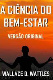 Icon image A CIÊNCIA DO BEM-ESTAR: Versão Original