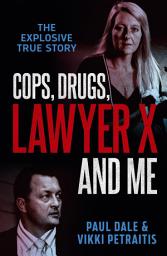 Icon image Cops, Drugs, Lawyer X and Me