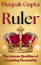 Icon image RULER: The Intense Qualities of a Leading Personality