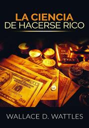 Icon image La Ciencia de Hacerse Rico (Traducido)