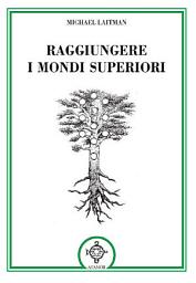 Icon image RAGGIUNGERE I MONDI SUPERIORI