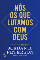 Icon image Nós os que Lutamos com Deus