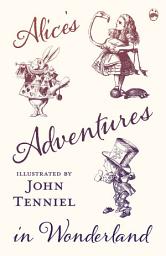Icon image Alice's Adventures in Wonderland - Illustrated by John Tenniel
