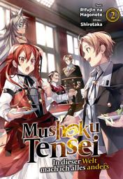 Icon image Mushoku Tensei: In dieser Welt mach ich alles anders (Light Novel)
