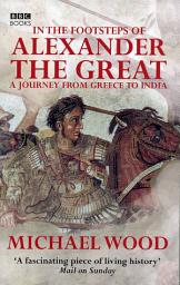 Icon image In The Footsteps Of Alexander The Great