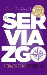 Icon image El Serviazgo a través de mi experiencia